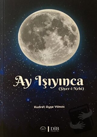 Ay Işıyınca - Kudret Ayşe Yılmaz - Diyanet İşleri Başkanlığı - Fiyatı 