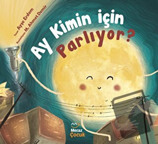 Ay Kimin İçin Parlıyor? - Ayşe Erdem - Mecaz Çocuk - Fiyatı - Yorumlar