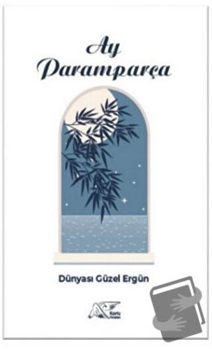 Ay Paramparça - Dünyası Güzel Ergün - Kuytu Yayınları - Fiyatı - Yorum