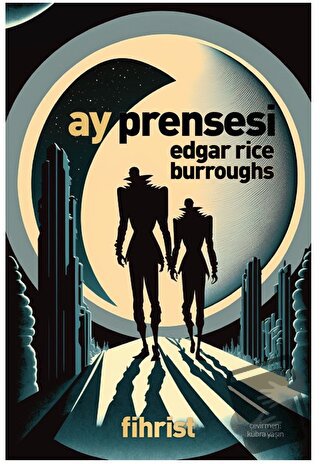 Ay Prensesi - Edgar Rice Burroughs - Fihrist Kitap - Fiyatı - Yorumlar