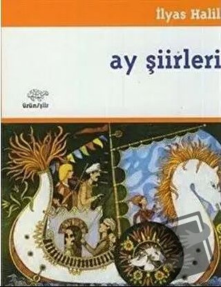 Ay Şiirleri - İlyas Halil - Ürün Yayınları - Fiyatı - Yorumları - Satı