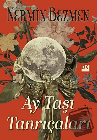 Ay Taşı Tanrıçaları - Nermin Bezmen - Doğan Kitap - Fiyatı - Yorumları