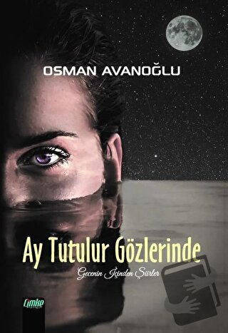 Ay Tutulur Gözlerinde - Osman Avanoğlu - Çimke Yayınevi - Fiyatı - Yor