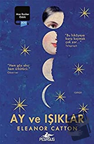 Ay ve Işıklar - Eleanor Catton - Pegasus Yayınları - Fiyatı - Yorumlar