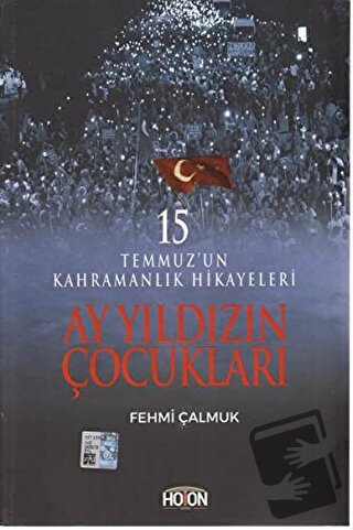 Ay Yıldızın Çocukları - Fehmi Çalmuk - Hoton Yayınları - Fiyatı - Yoru