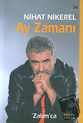 Ay Zamanı Zalımca - Nihat Nikerel - Kora Yayın - Fiyatı - Yorumları - 