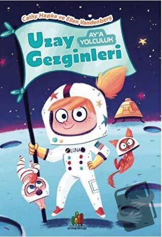 Ay'a Yolculuk - Uzay Gezginleri - Cathy Hapka - Orman Kitap - Fiyatı -