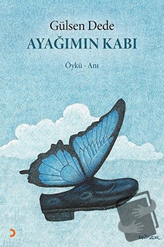 Ayağımın Kabı - Gülsen Dede - Cinius Yayınları - Fiyatı - Yorumları - 