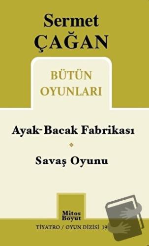 Ayak-Bacak Fabrikası / Savaş Oyunu - Sermet Çağan - Mitos Boyut Yayınl