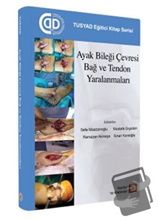 Ayak Bileği Çevresi Bağ ve Tendon Yaralanmaları - Mustafa Ürgüden - İs