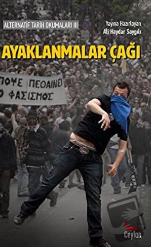 Ayaklanmalar Çağı - Ali Haydar Saygılı - Ceylan Yayınları - Fiyatı - Y