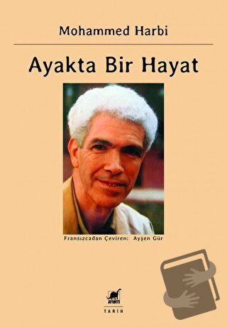 Ayakta Bir Hayat - Mohammed Harbi - Ayrıntı Yayınları - Fiyatı - Yorum