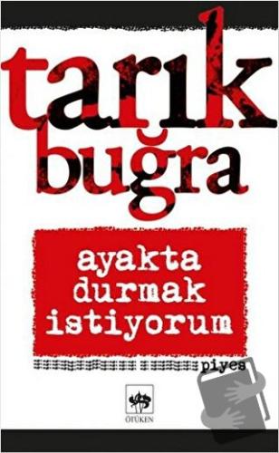 Ayakta Durmak İstiyorum - Tarık Buğra - Ötüken Neşriyat - Fiyatı - Yor