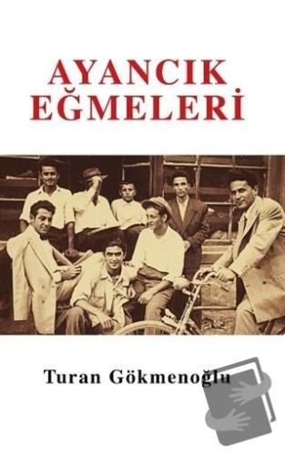 Ayancık Eğmeleri - Turan Gökmenoğlu - Panu Kitap - Fiyatı - Yorumları 