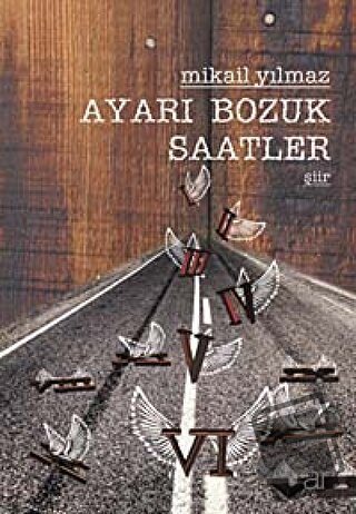 Ayarı Bozuk Saatler - Mikail Yılmaz - Ar Yayınları - Fiyatı - Yorumlar