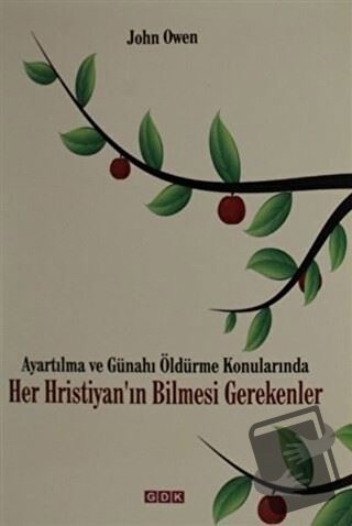 Ayartılma ve Günahı Öldürme Konularında Her Hristiyan'ın Bilmesi Gerek