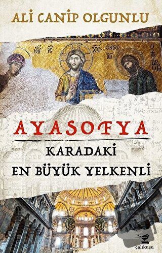 Ayasofya - Karadaki En Büyük Yelkenli - Ali Canip Olgunlu - Çalıkuşu Y