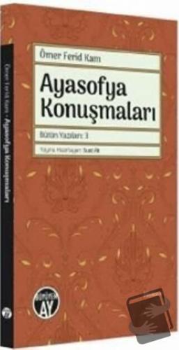 Ayasofya Konuşmaları - Ömer Ferid Kam - Büyüyen Ay Yayınları - Fiyatı 