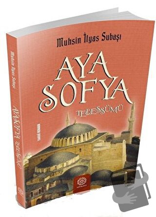 Ayasofya Tebessümü - Muhsin İlyas Subaşı - Mihrabad Yayınları - Fiyatı