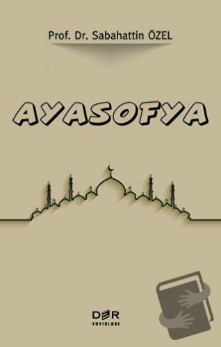 Ayasofya - Sabahattin Özel - Der Yayınları - Fiyatı - Yorumları - Satı