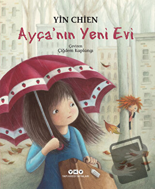 Ayça’nın Yeni Evi - Yin Chien - Yapı Kredi Yayınları - Fiyatı - Yoruml