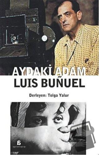 Aydaki Adam: Luis Bunuel - Kolektif - Agora Kitaplığı - Fiyatı - Yorum