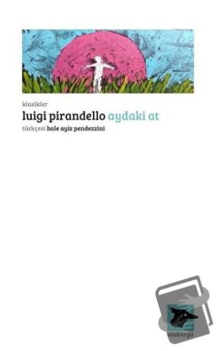 Aydaki At - Luigi Pirandello - Alakarga Sanat Yayınları - Fiyatı - Yor