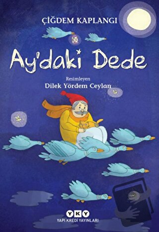 Ay'daki Dede - Çiğdem Kaplangı - Yapı Kredi Yayınları - Fiyatı - Yorum