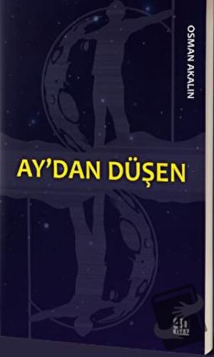 Ay'dan Düşen - Osman Akalın - 40 Kitap - Fiyatı - Yorumları - Satın Al