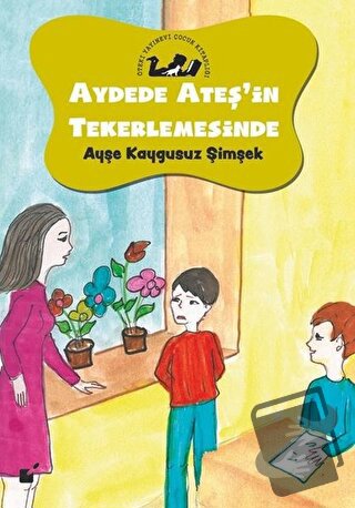 Aydede Ateş'in Tekerlemesinde - Ayşe Kaygusuz Şimşek - Öteki Yayınevi 