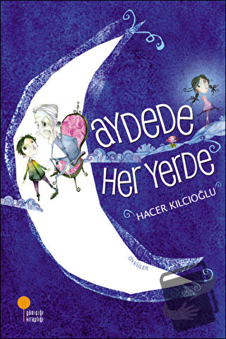 Aydede Her Yerde - Hacer Kılcıoğlu - Günışığı Kitaplığı - Fiyatı - Yor