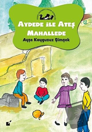 Aydede İle Ateş Mahallede - Ayşe Kaygusuz Şimşek - Öteki Yayınevi - Fi