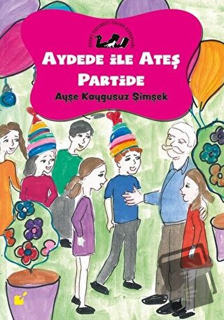 Aydede İle Ateş Partide - Ayşe Kaygusuz Şimşek - Öteki Yayınevi - Fiya