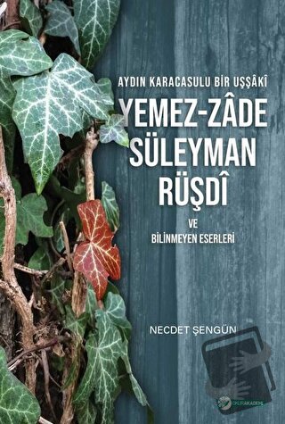 Aydın Karacasulu Bir Uşşaki Yemez-Zade Süleyman Rüşdi ve Bilinmeyen Es