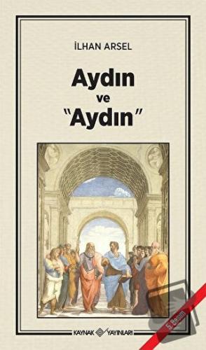 Aydın ve "Aydın" - İlhan Arsel - Kaynak Yayınları - Fiyatı - Yorumları