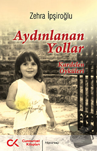 Aydınlanan Yollar - Zehra İpşiroğlu - Cumhuriyet Kitapları - Fiyatı - 