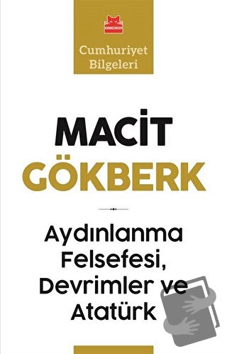 Aydınlanma Felsefesi, Devrimler ve Atatürk - Macit Gökberk - Kırmızı K