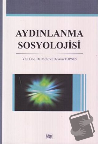 Aydınlanma Sosyolojisi - Mehmet Devrim Topses - Anı Yayıncılık - Fiyat