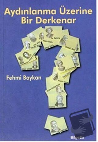 Aydınlanma Üzerine Bir Derkenar - Fehmi Baykan - BilgeSu Yayıncılık - 