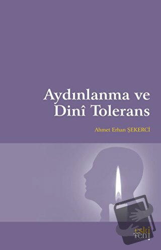 Aydınlanma ve Dini Tolerans - Ahmet Erhan Şekerci - Eski Yeni Yayınlar