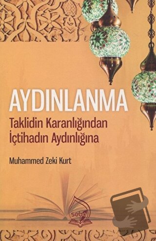 Aydınlanma - Muhammed Zeki Kurt - Sebe Yayınları - Fiyatı - Yorumları 