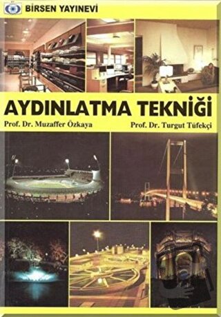 Aydınlatma Tekniği - Muzaffer Özkaya - Birsen Yayınevi - Fiyatı - Yoru