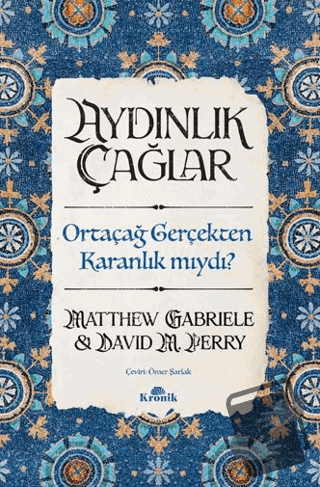 Aydınlık Çağlar - Matthew Gabriele - Kronik Kitap - Fiyatı - Yorumları