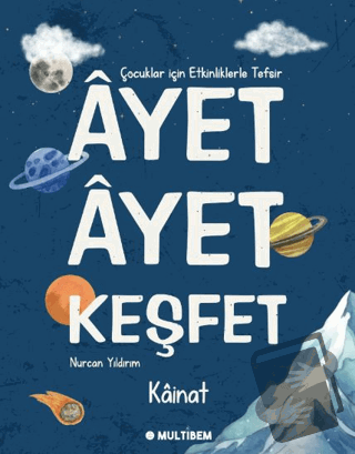 Ayet Ayet Keşfet Kainat - Nurcan Yıldırım - Multibem Yayınları - Fiyat