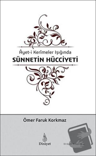 Ayet-i Kerimeler Işığında Sünnetin Hücciyeti - Ömer Faruk Korkmaz - Di