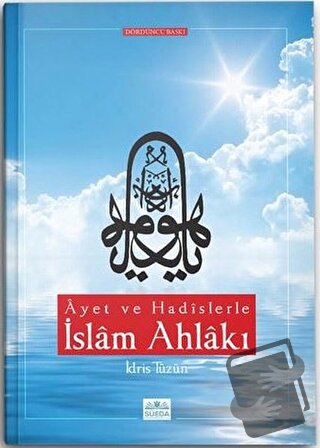 Ayet ve Hadislerle İslam Ahlakı - İdris Tüzün - Süeda Basım Yayın - Fi