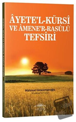 Ayete'l-Kürsi ve Amene'r-Rasulü Tefsiri, Mahmud Ustaosmanoğlu, Ahıska 