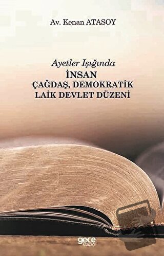 Ayetler Işığında İnsan Çağdaş, Demokratik Laik Devlet Düzeni - Kenan A