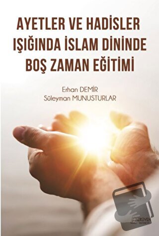 Ayetler ve Hadisler Işığında İslam Dininde Boş Zaman Eğitimi - Süleyma