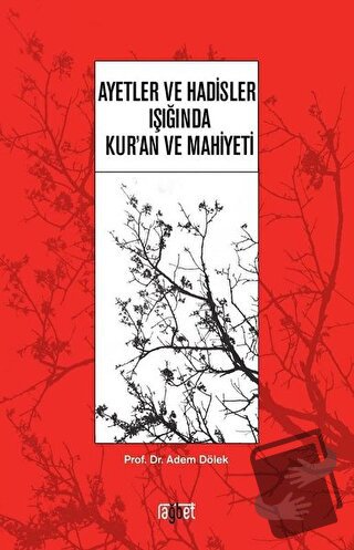 Ayetler ve Hadisler Işığında Kur’an ve Mahiyeti - Adem Dölek - Rağbet 